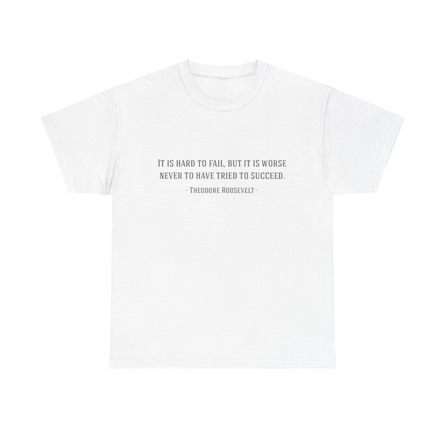 Motivational Theodore Roosevelt Tee