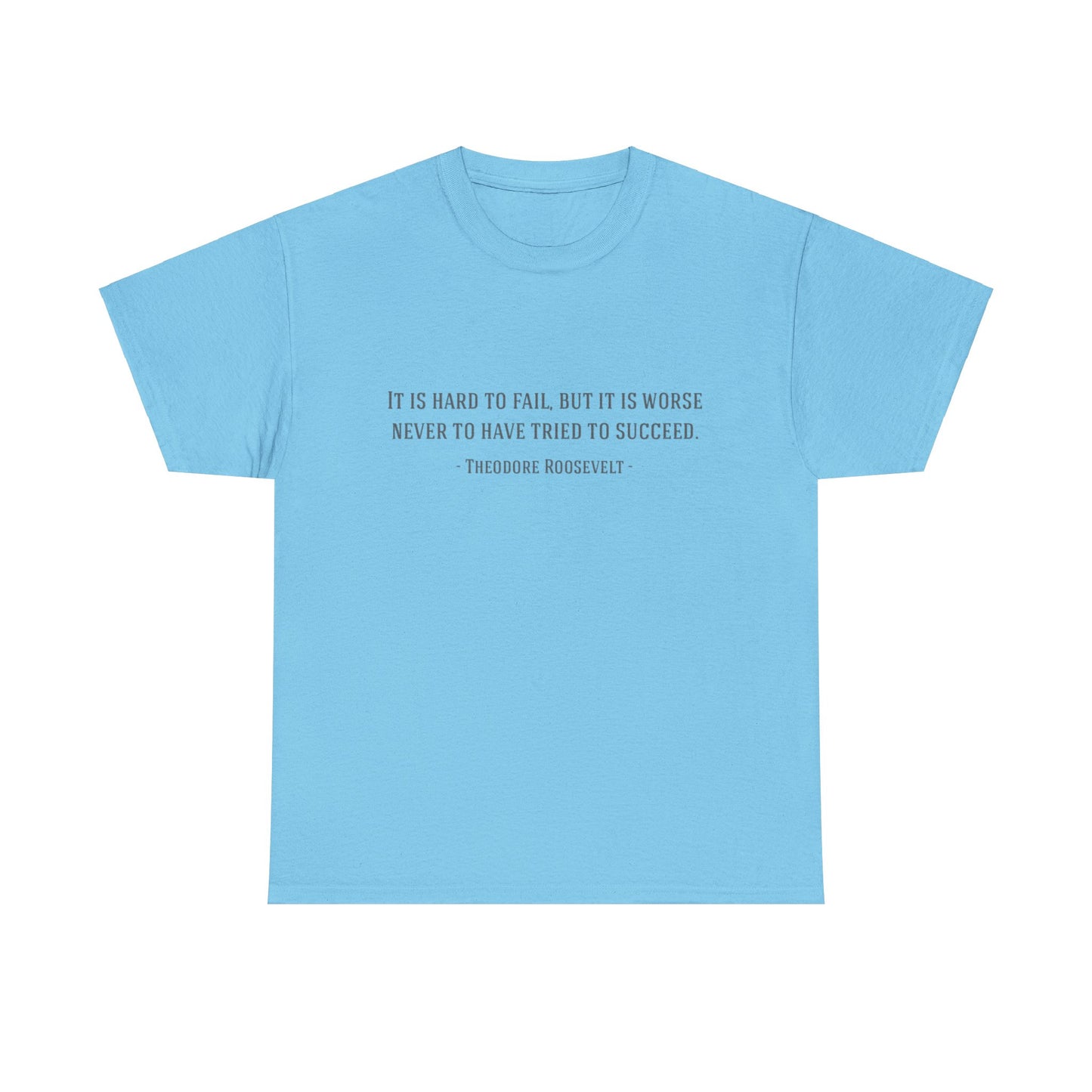 Motivational Theodore Roosevelt Tee