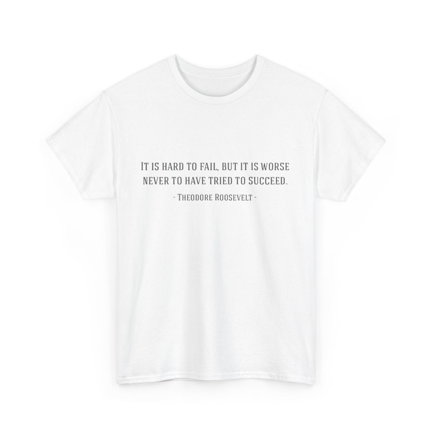 Motivational Theodore Roosevelt Tee