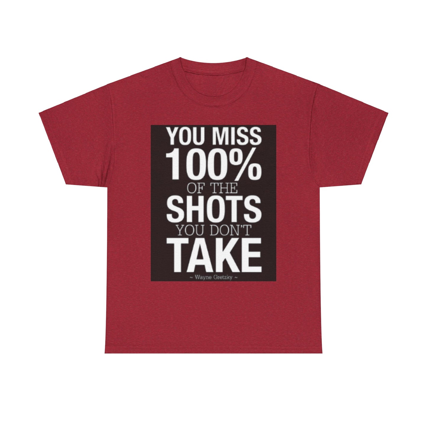 You miss 100% of the shots you don't take Tee